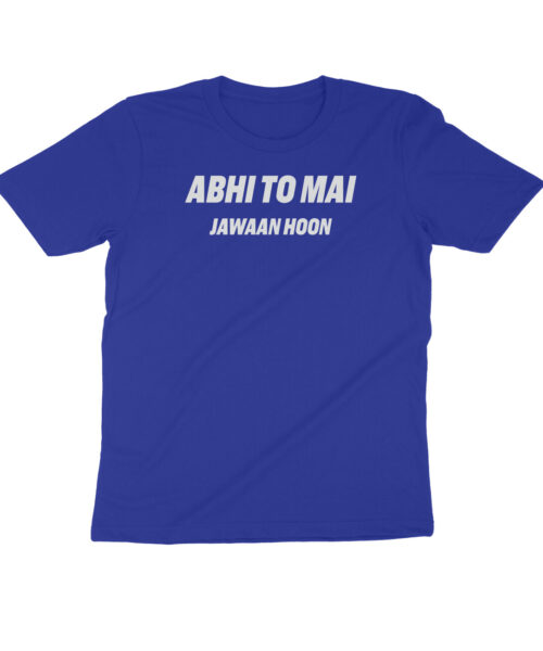 Abhi To Main Jawaan Hoon T-Shirt – Funny Hindi Quote Meme T-Shirt Online India