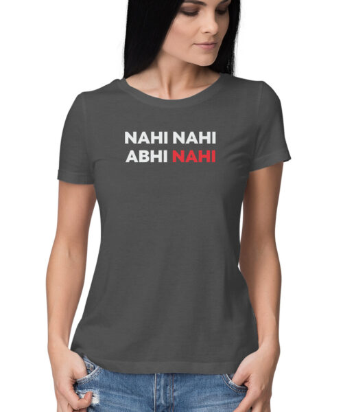 Alternative view of Nahi Nahi Abhi Nahi T-Shirt – Funny Hindi Meme Quote T-Shirt Online India